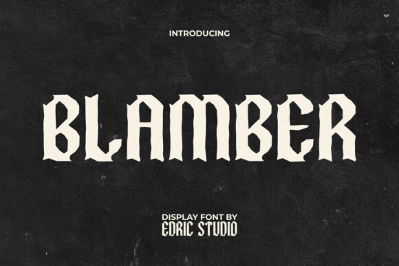 Blamber Font: A Gothic Display Typeface with Modern Edge