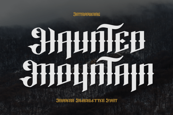 Haunted Mountain: The Blackletter Font for Dark, Powerful Designs